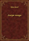 Starym uwaga - ebook