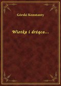 Wiotka i drżąca... - ebook