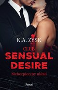 Erotyka: Club Sensual Desire. Niebezpieczny układ - ebook