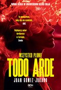 ebooki: Todo Arde. Wszystko płonie - ebook