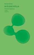 Popularnonaukowe: Myślenie roślin. Filozofia wegetacji - ebook
