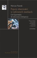 Figury obecności w cyfrowych mediach. Od hipertekstu do sztucznej inteligencji - ebook