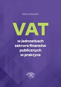 ebooki: VAT w jednostkach sektora finansów publicznych w praktyce - ebook