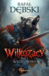 : Wilkozacy. Tom 1. Wilcze Prawo - ebook