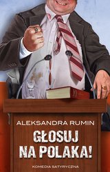 : Głosuj na Polaka! Komedia satyryczna - ebook