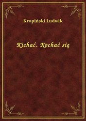 : Kichać. Kochać się - ebook