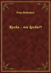 : Kocha - nie kocha?! - ebook