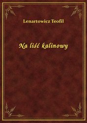 : Na liść kalinowy - ebook