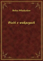 : Pieśń o wakacyach - ebook