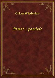 : Pomór : powieść - ebook