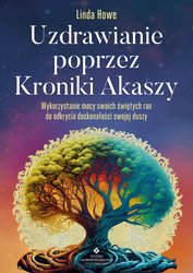 : Uzdrawianie poprzez Kroniki Akaszy - ebook