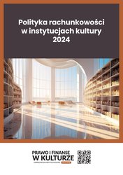 : Polityka rachunkowości w instytucjach kultury 2024 - ebook