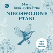 : Nieoswojona ptaki - audiobook