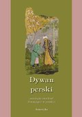 Dywan perski. Antologia arcydzieł dawnej poezji perskiej - ebook