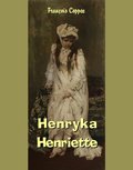 Literatura piękna, beletrystyka: Henryka - Henriette - ebook