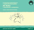Dla dzieci i młodzieży: Ali Baba i 40 rozbójników. O okrutnym Szachrijarze i mądrej Szeherezadzie - audiobook