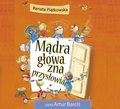 Dla dzieci i młodzieży: Mądra Głowa zna przysłowia - audiobook