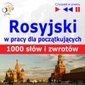 audiobooki: Rosyjski w pracy. 1000 podstawowych słów i zwrotów - audio kurs
