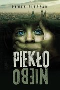 kryminał, sensacja, thriller: Piekło Niebo - ebook