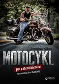 Motocykl po czterdziestce (zamiast kochanki) - audiobook