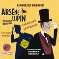 Arsène Lupin - dżentelmen włamywacz. Tom 2. Fałszywy detektyw - audiobook