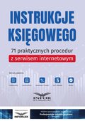 Instrukcje księgowego. 71 praktycznych procedur z serwisem internetowym - ebook