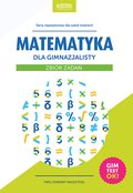 Matematyka dla gimnazjalisty. Zbiór zadań - ebook