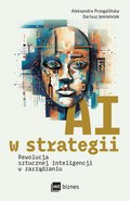 AI w strategii: rewolucja sztucznej inteligencji w zarządzaniu - ebook