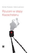 Rzuceni w stepy Kazachstanu - ebook