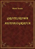 ebooki: Groteskowa Autobiografia - ebook