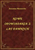 ebooki: Nowe Opowiadania Z Lat Dawnych - ebook