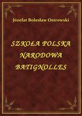 Szkoła Polska Narodowa Batignolles - ebook