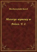 Historya wymowy w Polsce. T. 2 - ebook