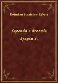 Legenda o drzewie krzyża ś. - ebook