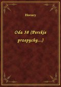 Oda 38 (Perskie przepychy...) - ebook
