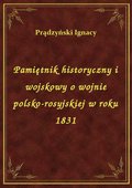 Pamiętnik historyczny i wojskowy o wojnie polsko-rosyjskiej w roku 1831 - ebook