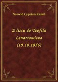 Z listu do Teofila Lenartowicza (19.10.1856) - ebook