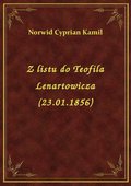Z listu do Teofila Lenartowicza (23.01.1856) - ebook