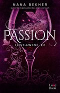 Romans i erotyka: Passion. Love&Wine. Tom 2 - ebook