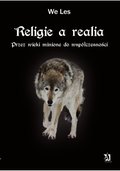Religie a realia. Przez wieki minione do współczesności - ebook