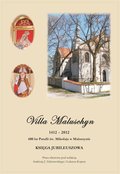 Villa Maluschyn 1412-2012. 600 lat Parafii św. Mikołaja w Maluszynie. Księga Jubileuszowa.  - ebook