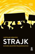 Strajk. Historia buntów pracowniczych - ebook