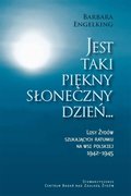 Jest taki piękny słoneczny dzień... Losy Żydów szukających ratunku na wsi polskiej 1942-1945 - ebook