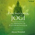 Poradniki: Psychologia jogi. Wprowadzenie do "Jogasutr" Patańdźalego. Wydanie II rozszerzone - audiobook