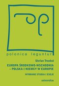 Europa Środkowo-Wschodnia, Polska i Niemcy w Europie. Wybrane studia i eseje - ebook