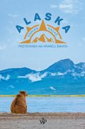 przewodniki: Alaska. Przystanek na końcu świata - ebook