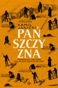 Pańszczyzna. Prawdziwa historia polskiego niewolnictwa - ebook