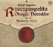 : Rzeczpospolita obojga narodów.Srebrny wiek - audiobook