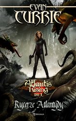 : Atlantis Rising. Tom 1. Rycerze Atlantydy - ebook