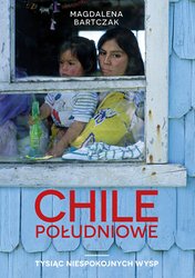 : Chile południowe. Tysiąc niespokojnych wysp - ebook